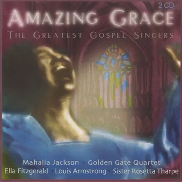 Amazing Grace: The Greatest Gospel Singers by Various Artists - album cover