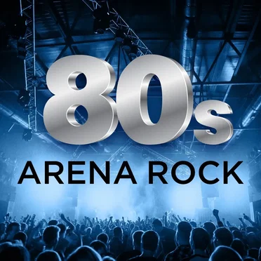 80’s Arena Rock by Various Artists - album cover