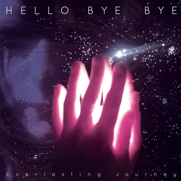Everlasting Journey by Hello Bye Bye - album cover