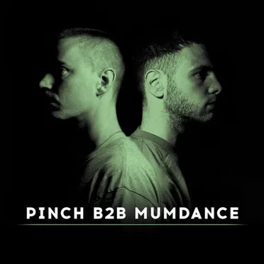 Pinch B2B Mumdance