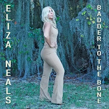 Badder to the Bone by Eliza Neals - album cover