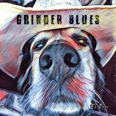 El Dos by Grinder Blues - album cover