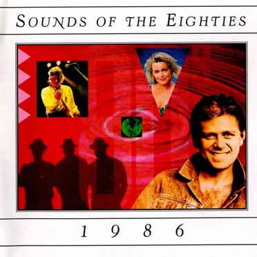 Sounds of the Eighties: 1986 by Various Artists - album cover