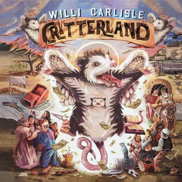 Critterland by Willi Carlisle - album cover