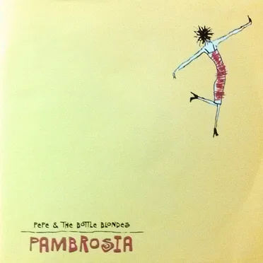 Pambrosia by Pepe & The Bottle Blondes - album cover