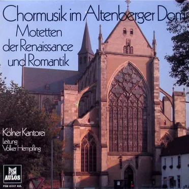 Chormusik im Altenberger Dom: Motetten der Renaissance und Romantik