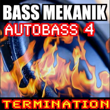Autobass, Vol. 4: Termination by Bass Mekanik - album cover