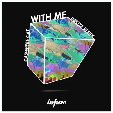 With Me (Infuze Remix)