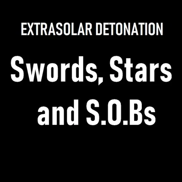 Swords, Stars and S.O.Bs