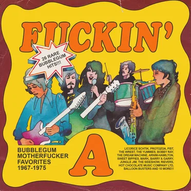Fuckin’ A: Bubblegum Motherfucker Favorites (1967–1975) by Various Artists - album cover