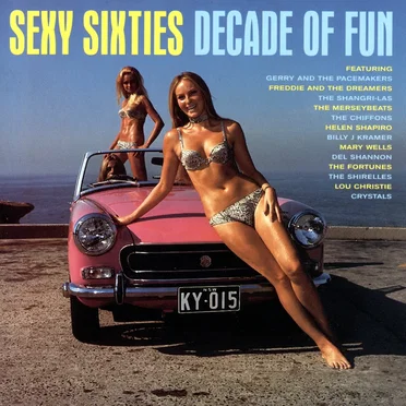 Sexy Sixties: Decade of Fun by Various Artists - album cover