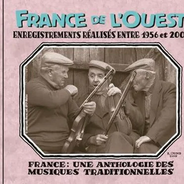 France de L’Ouest (Enregistrements Réalisés Entre 1956 Et 2006) by Various Artists - album cover