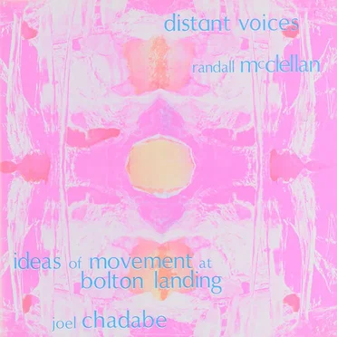 Ideas of Movement at Bolton Landing / Distant Voices