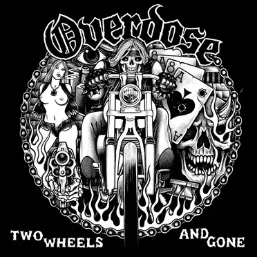 Two Wheels and Gone by Overdose - album cover
