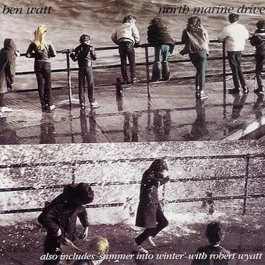 North Marine Drive / Summer Into Winter by Ben Watt - album cover