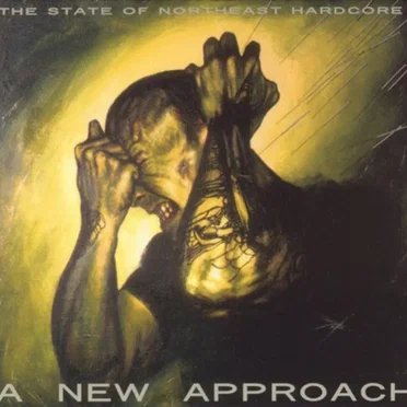 A New Approach (The State Of Northeast Hardcore) by Various Artists - album cover