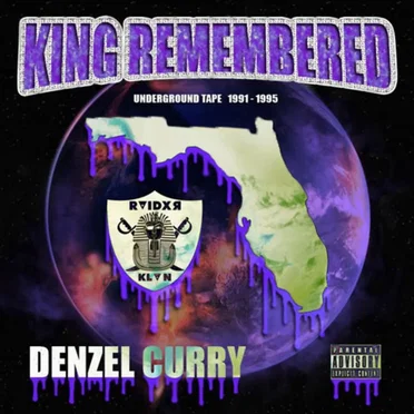 King Remembered Underground Tape: 1991 - 1995 by Denzel Curry - album cover
