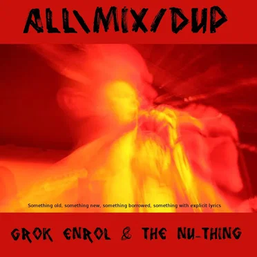 All\Mix/Dup by Grok Enrol & The Nu-Thing - album cover