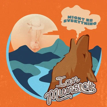 Might Be Everything by Ian Munsick - album cover