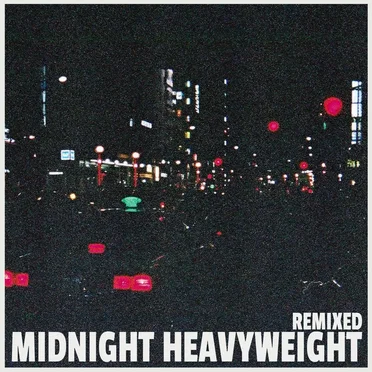 Midnight Heavyweight Remixed