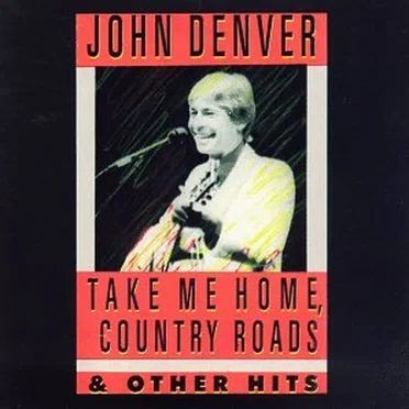 Take Me Home, Country Roads & Other Hits