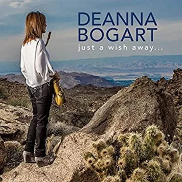 Just A Wish Away.... by Deanna Bogart - album cover