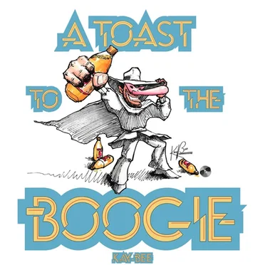 A Toast To The Boogie by Kay-Bee - album cover
