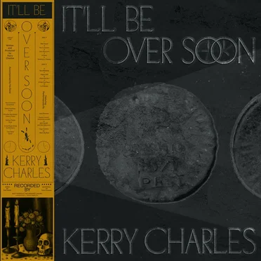 It'll Be Over Soon by Kerry Charles - album cover