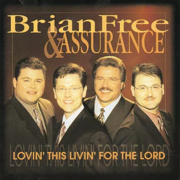 Lovin' This Lovin' For The Lord by Brian Free & Assurance - album cover
