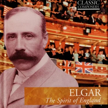 Elgar: The Spirit of England