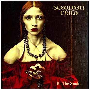 Be the Snake by Scorpion Child - album cover
