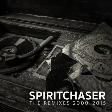 The Remixes 2000-2015 by Spiritchaser - album cover