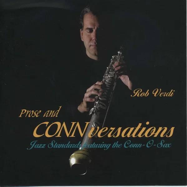 Prose and CONNversations, Jazz Standards Featuring the Conn-O-Sax