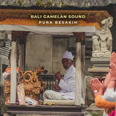 Pura Besakih, Gong Kebyar, Vol. II by Senior Players of the University ISI Denpasar with the Gamelan Ensemble "Gong Kebyar" - album cover