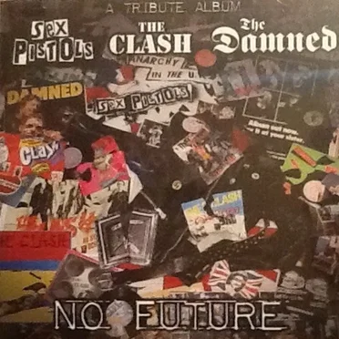 No Future: A Tribute to The Sex Pistols, The Clash & The Damned by Various Artists - album cover