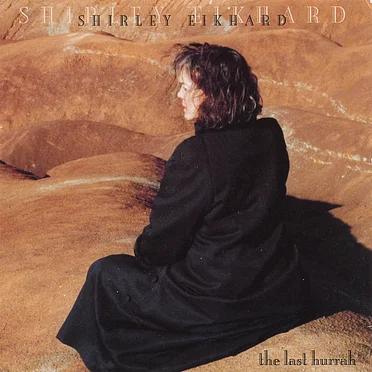 The Last Hurrah by Shirley Eikhard - album cover