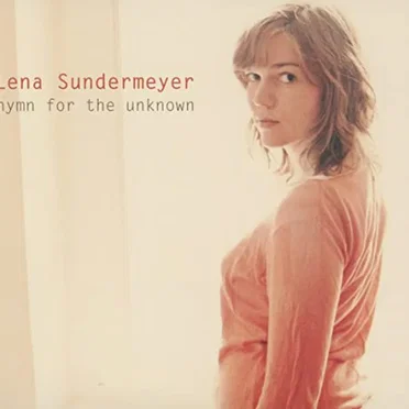 Hymn for the Unknown by Lena Sundermeyer - album cover
