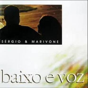 Baixo e Voz (Sérgio & Marivone)