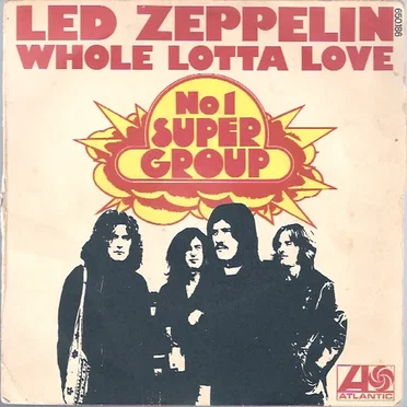 Whole Lotta Love / Living Loving Maid