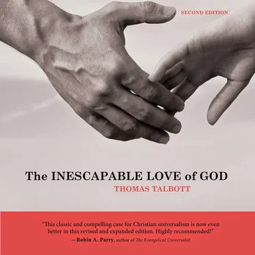 The Inescapable Love of God by Thomas Talbott - album cover