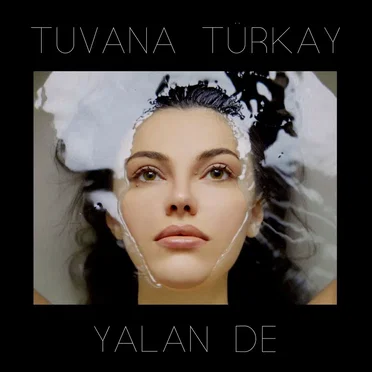 Yalan De by Tuvana Türkay - album cover