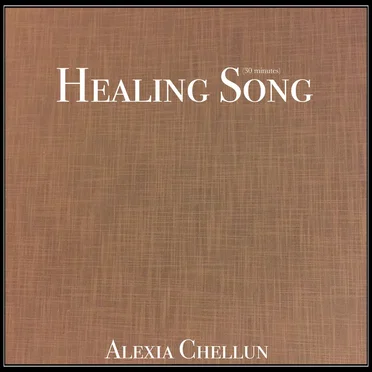 Healing Song (30 mins)