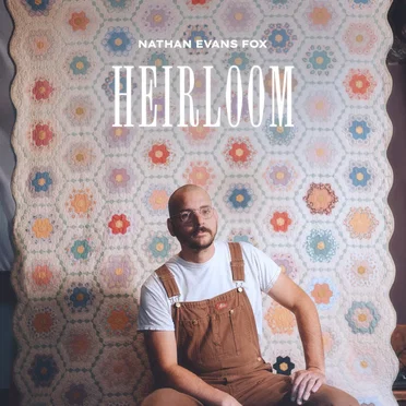 Heirloom by Nathan Evans Fox - album cover