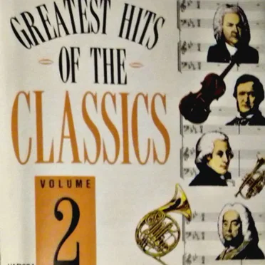 The Greatest Hits of the Classics, Volume 2 by Various Artists - album cover