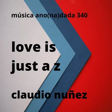Love Is Just a Z