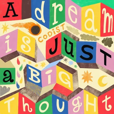 A Dream is Just a Big Thought by Codist - album cover