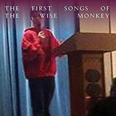 The First Songs of the Wise Monkey