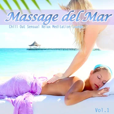 Massage del Mar: Cafe Chill Out Sensual Relax Meditation Lounge by Various Artists - album cover