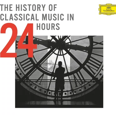 The History of Classical Music in 24 Hours by Various Artists - album cover