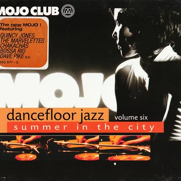Mojo Club Presents: Dancefloor Jazz, Volume 6: Summer in the City by Various Artists - album cover